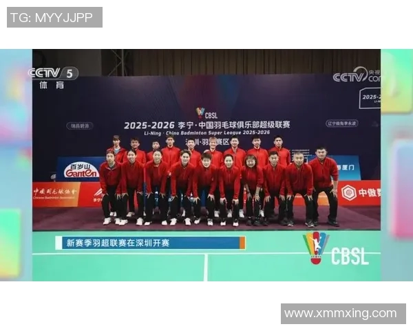 深圳羽毛球队创历史新高状态排名引发热议全力冲击全国赛场